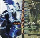 Tilston, Steve - Live Hemistry