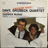 The Dave Brubeck Quartet & Carmen McRae - Tonight Only!