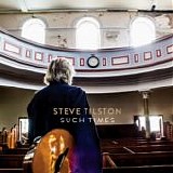 Tilston, Steve - Such Times