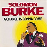 Burke, Solomon (Solomon Burke) - A Change Is Gonna Come