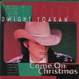 Yoakam, Dwight (Dwight Yoakam) - Come On Christmas