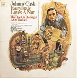 Cash, Johnny (Johnny Cash) - Everybody Loves A Nut