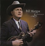 Monroe, Bill (Bill Monroe) - Anthology