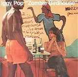 Pop, Iggy (Iggy Pop) - Zombie Birdhouse