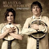 Fleck, Bela (Bela Fleck) & Abigail Washburn - Banjo Banjo