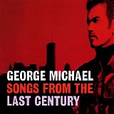 Michael, George (George Michael) - Songs From The Last Century