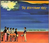 The Boomtown Rats - A Tonic For The Troops