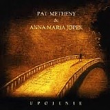Metheny, Pat (Pat Metheny) & Anna Maria Jopek - Upojenie