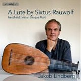 Lindberg, Jakob - A Lute by Sixtus Rauwolf
