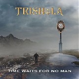 Trishula - Time Waits For No Man