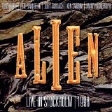 Alien - Live In Stockholm 1990