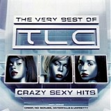 TLC - The Very Best Of TLC | Crazy  Sexy  Hits