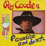 Cooder, Ry - Paradise And Lunch