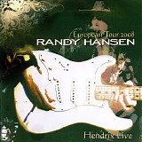 Randy Hansen - Hendrix Live (European Tour 2008)