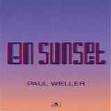 Weller, Paul - On Sunset