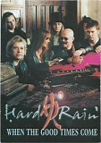 Hard Rain - When The Good Times Come (Promo)
