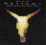 Outlaws - Best Of The Outlaws ... Green Grass & High Tides  (Comp.Reissue)