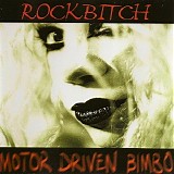 Rockbitch - Motor Driven Bimbo