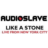 Audioslave - Like a Stone - Live from New York City
