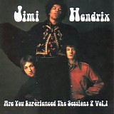 Jimi Hendrix - Are You Experienced The Sessions? Vol.1