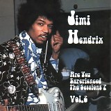 Jimi Hendrix - Are You Experienced The Sessions? Vol.2