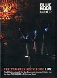 Blue Man Group - The Complex Rock Tour (Live)