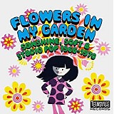 Various artists - Flowers In My Garden: Sunshine Pop 1966-1970