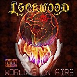 Lockwood - World's On Fire