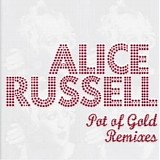 Alice Russell - Pot Of Gold Remixes