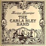 The Carla Bley Band - Musique Mecanique