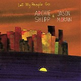 Archie Shepp / Jason Moran - Let My People Go