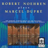 Robert Noehren - Robert Noehren plays Marcel DuprÃ©