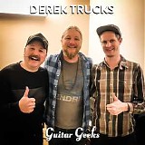 Guitar Geeks - #0130 - Derek Trucks, 2019-04-11