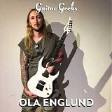 Guitar Geeks - #0045 - Ola Englund, 2017-08-24