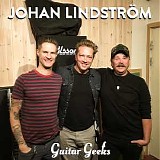 Guitar Geeks - #0047 - Johan LindstrÃ¶m, 2017-09-07