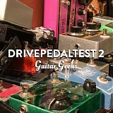 Guitar Geeks - #0070 - DRIVEPEDALTEST DEL 2, 2018-02-15