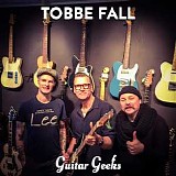 Guitar Geeks - #0063 - Tobbe Fall, 2017-12-28