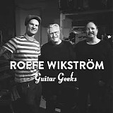 Guitar Geeks - #0015 - Roffe WikstrÃ¶m, 2017-02-02