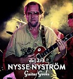 Guitar Geeks - #0014 - Nysse Nyström - DEL 2 av 3, 2017-01-26