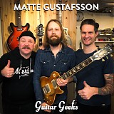 Guitar Geeks - #0170 - Matte Gustafsson, 2020-01-16