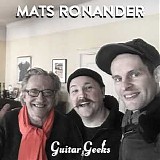 Guitar Geeks - #0072 - Mats Ronander, 2018-03-01