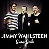 Guitar Geeks - #0013 - Jimmy Wahlsteen, 2017-01-19