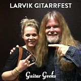 Guitar Geeks - #0131 - Larvik Gitarrfestival, 2019-04-18