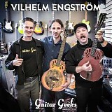Guitar Geeks - #0090 - Vilhelm EngstrÃ¶m, 2018-07-05