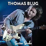 Guitar Geeks - #0085 - Thomas Blug, 2018-05-31
