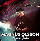 Guitar Geeks - #0026 - Magnus Olsson STRÃ„NGSPECIAL, 2017-04-20