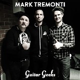 Guitar Geeks - #0174 - Mark Tremonti, 2020-02-13