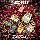 Guitar Geeks - #0104 - FUZZ TEST, 2018-10-11
