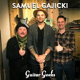 Guitar Geeks - #0164 - Samuel Gajicki, 2019-12-05