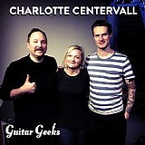 Guitar Geeks - #0022 - Charlotte Centervall, 2017-03-22